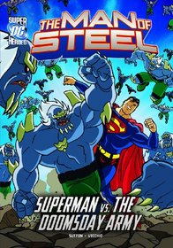 The Man of Steel:Superman vs. the Doomsday Army (Dc Super Heroes (Dc Super Villains))