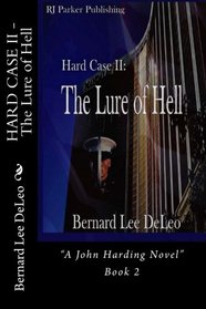 HARD CASE II - The Lure of Hell (A John Harding Novel)