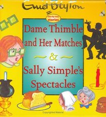 Dame Thimble and Her Matches & Sally Simple's Spectacles (Toytown Stories)