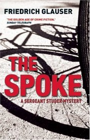 The Spoke: A Sergeant Studer Mystery (Sergeant Studer)