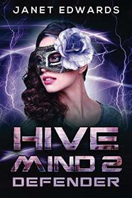 Defender (Hive Mind, Bk 2)