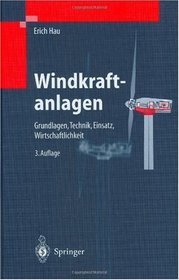 Windkraftanlagen: Grundlagen, Technik, Einsatz, Wirtschaftlichkeit (VDI-Buch) (German Edition)