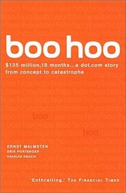 Boo Hoo: $135 Million, 18 Months . . . A Dot.com Story from Concept to Catastrophe