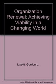 Organization Renewal: Achieving Viability in a Changing World