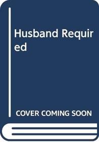 Husband Required (Romance)