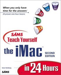 Sams Teach Yourself the iMac in 24 Hours (2nd Edition)