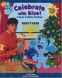 Celebrate with Blue!: A Book of Winter Holidays (Blue's Clues)