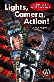 Lights, Camera, Action: A Fun Look at the Movies (Cover-to-Cover Informational Books: Thrills & Adv)