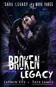 Broken Legacy: A Dark High School Romance (Dark Legacy)