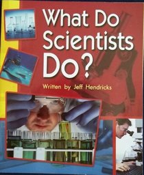 What Do Scientists Do? (Gear Up!)