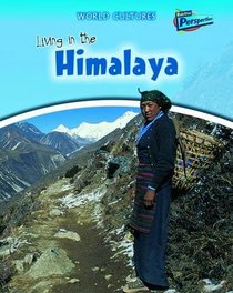 Living in the Himalaya (World Cultures)