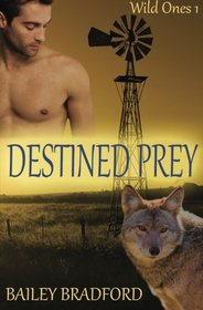 Destined Prey (Wild Ones) (Volume 1)