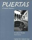 Puertas Al Mundo Hispanico: A Cultural Reader (Puertas)