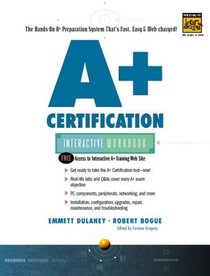 A+ Certification Interactive Workbook