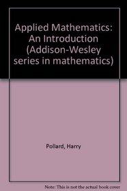 Applied Mathematics: An Introduction (Addison-Wesley series in mathematics)