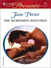 The Secretary's Seduction (Harlequin Presents Subscription, No 247)