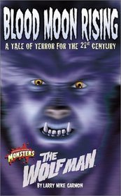 The Wolf Man: Blood Moon Rising (Universal Monsters, 2)