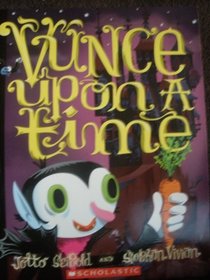 Vunce Upon A Time