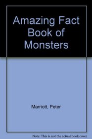Amazing Fact Book of Monsters (Amazing Fact Books)