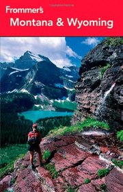 Frommer's Montana and Wyoming (Frommer's Complete Guides)