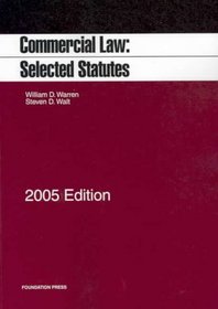 Commercial Law: Selected Statutes, 2005 Edition (Statutory Supplement)