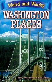 Weird and Wacky Washington Places