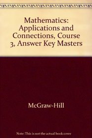 Mathematics: Applications and Connections, Course 3, Answer Key Masters