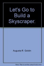 Let's Go to Build a Skyscraper.