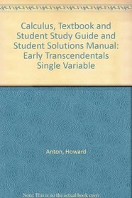 Calculus, Textbook and Student Study Guide and Student Solutions Manual: Early Transcendentals Single Variable