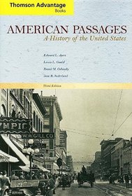 Thomson Advantage Books: American Passages: A History of the United States, Compact Edition (Thomson Advantage Books)