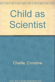 The Young Child As Scientist: A Constructive Approach to Early Childhood Science Education