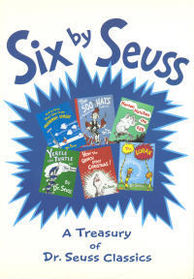 Six by Seuss: A Treasury of Dr. Seuss Classics