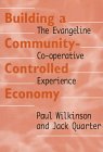Building a Community-Controlled Economy: The Evangeline Co-operative Experience