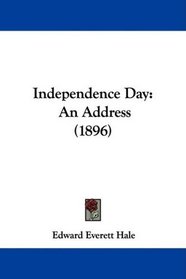 Independence Day: An Address (1896)