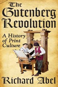 The Gutenberg Revolution: A History of Print Culture