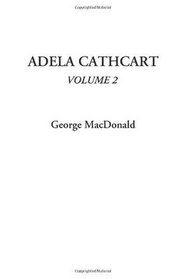 Adela Cathcart, Volume 2