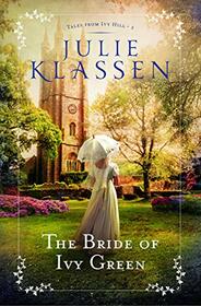 The Bride of Ivy Green (Tales from Ivy Hill, Bk 3) (Large Print)