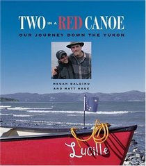 Two in a Red Canoe: Summer on the Yukon