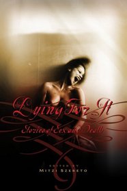 Dying for It: Tales of Sex and Death (Anthology)