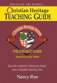 Christian Heritage Teaching Guide (The Chicago Years, No 4)