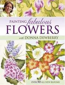 Painting Fabulous Flowers With Donna Dewberry