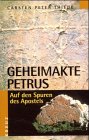 Geheimakte Petrus. Auf den Spuren des Apostels.