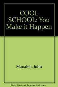 COOL SCHOOL: You Make it Happen