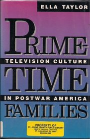 Prime-Time Families: Television Culture in Postwar America