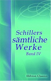 Schillers smtliche Werke: Band IV. Wallenstein (German Edition)