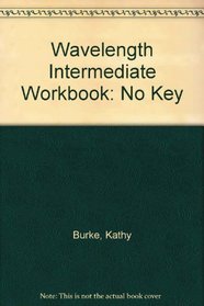 Wavelength Intermediate Workbook: No Key