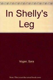 In Shelly's Leg