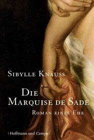Die Marquise de Sade