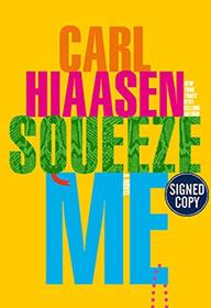 Squeeze Me: A Novel - Signed / Autographed Copy