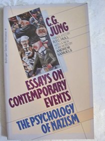 Essays on Contemporary Events: The Psychology of Nazism (Bollingen Series)